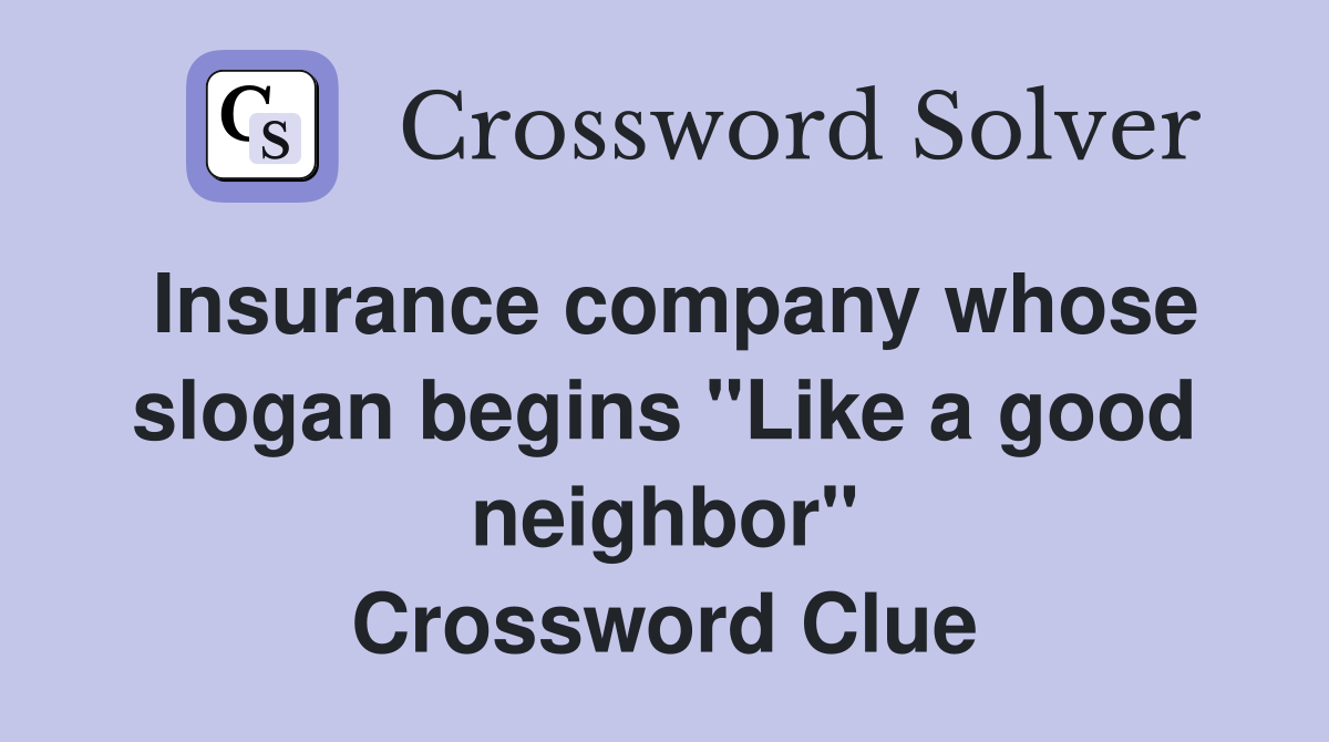 Insurance company whose slogan begins "Like a good neighbor